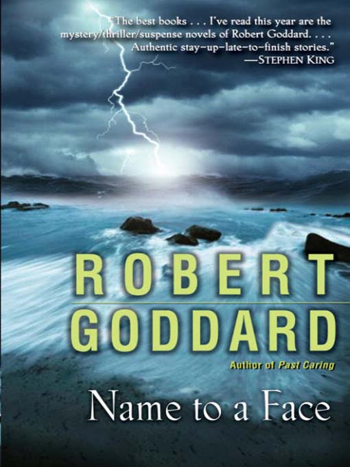 Title details for Name to a Face by Robert Goddard - Wait list